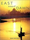 Click HERE for info on East Toward Dawn by Nan Watkins.